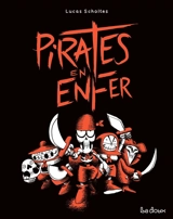 Pirates en enfer - Lucas Scholtes