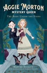 Aggie Morton, Mystery Queen : The Body Under the Piano - Marthe Jocelyn