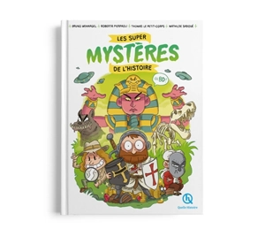 Les super mystères de l'histoire : en BD ! - Thomas Le Petit-Corps