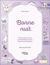 Bonne nuit... : rituels relaxants et histoires douces pour nuits paisibles - Sylvie Sarzaud Aupetit