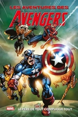 Les aventures des Avengers. Vol. 7. Le père de tout complique tout - Jeff Parker