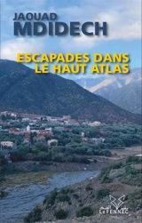 Escapades dans le Haut Atlas - Jaouad Mdidech