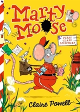 Marty Moose : First Class Mischief - Powell, Claire