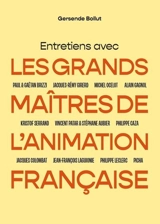 Entretiens avec les grandes maîtres de l'animation française - Gersende Bollut