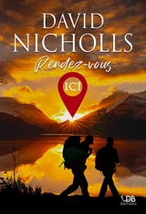 Rendez-vous ici - David Nicholls