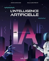 A la découverte de l'intelligence artificielle - David Marchand