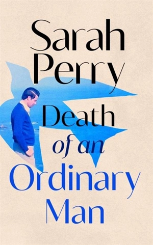 Death of an Ordinary Man - Sarah Perry