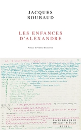 Les enfances d'Alexandre : des origines à la Cléopâtre captive - Jacques Roubaud