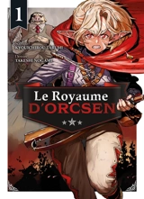Le royaume d'Orcsen. Vol. 1 - Kyoichiro Tarumi