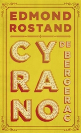Cyrano de Bergerac : comédie héroïque en cinq actes, en vers - Edmond Rostand