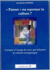 Panser ou repenser la culture ? - Jean-Michel Leterrier