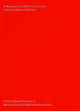 A Moratorium on New Construction - Anne-Charlotte Malterre-Barthes