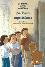 La famille Fourachaux. La porte mystérieuse - Lucie Morin