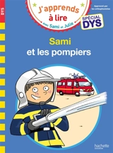 Sami et les pompiers : spécial dys - Emmanuelle Massonaud