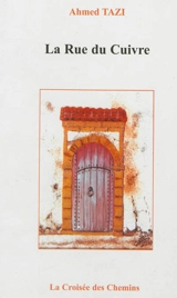 La rue du cuivre - Ahmed Tazi
