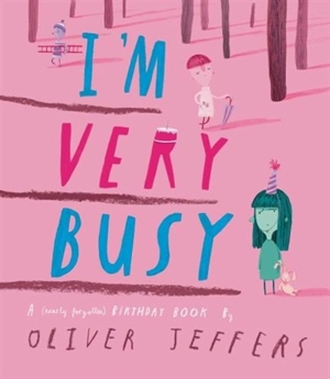 I'm Very Busy - Jeffers, Oliver, Colfer, Eoin