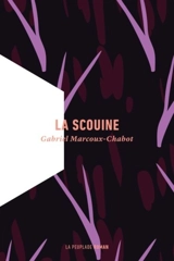 La scouine - Marcoux-Chabot, Gabriel