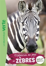 Wild immersion. Vol. 23. Expédition au pays des zèbres - Pascal Ruter
