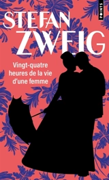 Vingt-quatre heures de la vie d'une femme : nouvelle - Stefan Zweig