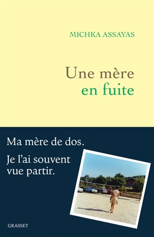 Une mère en fuite - Michka Assayas