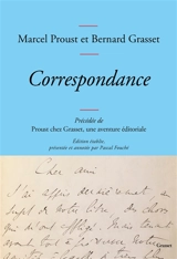 Correspondance. Proust chez Grasset : une aventure éditoriale - Marcel Proust