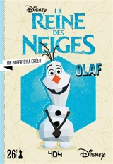 La reine des neiges : Olaf : un papertoy à créer - Walt Disney company