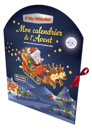 Mon calendrier de l'Avent : 24 histoires pour attendre Noël - Nathalie Bélineau