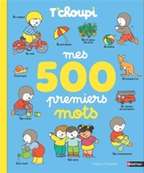 T'choupi : mes 500 premiers mots - Thierry Courtin