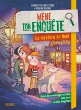 Mène ton enquête. Le mystère de Noël - Charlotte Grossetête