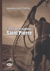 L'attrayant et fougueux Saint Pierre - Maria Valtorta