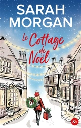 Le cottage de Noël - Sarah Morgan