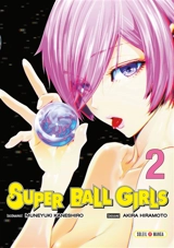 Super ball girls. Vol. 2 - Muneyuki Kaneshiro