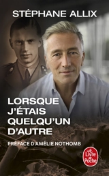 Lorsque j'étais quelqu'un d'autre - Stéphane Allix