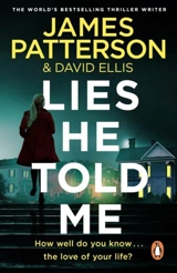 Lies He Told Me - Patterson, James