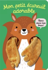 Mon petit écureuil adorable - Esther de Beer