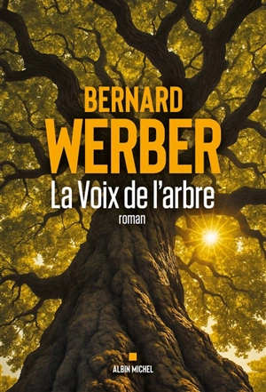 La voix de l'arbre - Bernard Werber