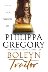Boleyn Traitor - Philippa Gregory