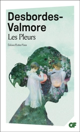 Les pleurs - Marceline Desbordes-Valmore
