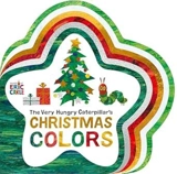 The Very Hungry Caterpillar's Christmas Colors - Carle, Eric