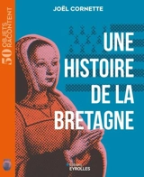Une histoire de la Bretagne - Joël Cornette