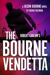 Robert Ludlum's The Bourne Vendetta - Brian Freeman