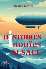 Histoires inouïes en Alsace - Nicolas Kempf