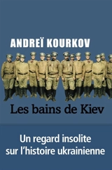 Les bains de Kiev - Andreï Kourkov