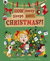 How Many Sleeps Until Christmas ?! - Patterson, Rebecca