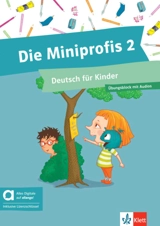 Die Miniprofis 2, Deutsch für Kinder : Ubungsblock mit Audios - Angelika Lundquist-Mog