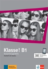 Klasse ! B1 : Deutsch für Jugendliche : Testheft mit Audios - Anna Pilaski