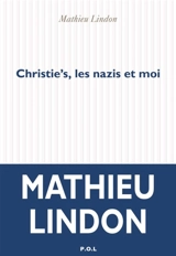 Christie's, les nazis et moi - Mathieu Lindon