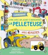 La pelleteuse : livre avec un jouet à remonter - Sarah Hull