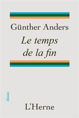 Le temps de la fin - Günther Anders