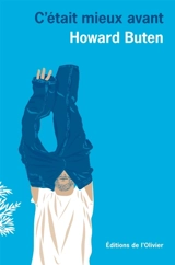 C'était mieux avant - Howard Buten